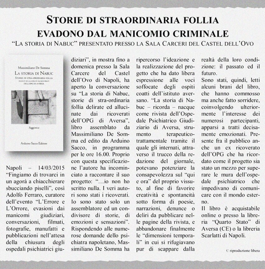 Articolo di giornale del 14 marzo 2015 intitolato «Storie di straordinaria follia evadono dal manicomio criminale», che racconta la presentazione del libro «La storia di Nabuc» di Massimiliano De Somma presso la Sala Carceri del Castel dell'Ovo a Napoli.